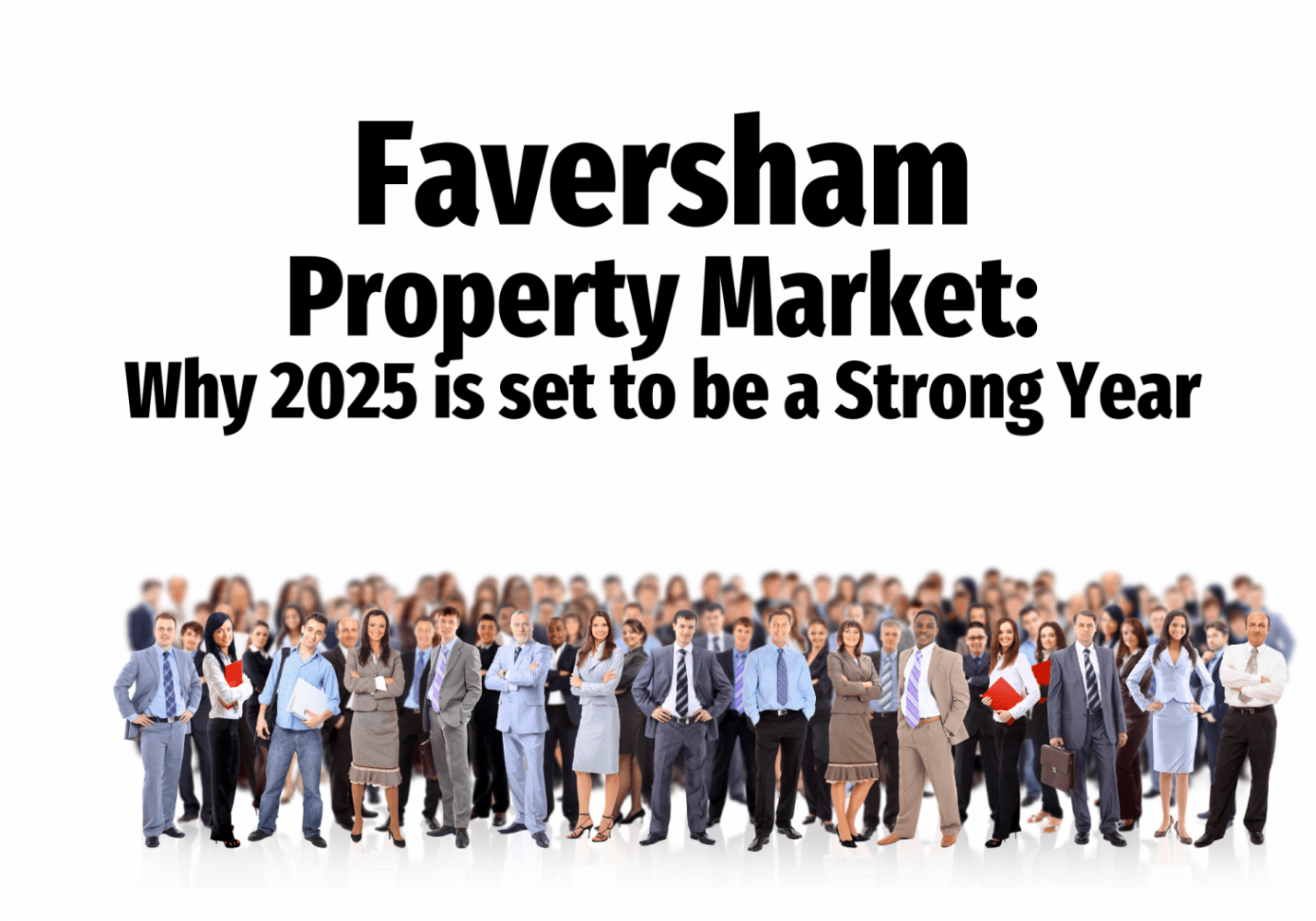 Faversham Property Market: Why 2025 is Set to Be a Strong Year