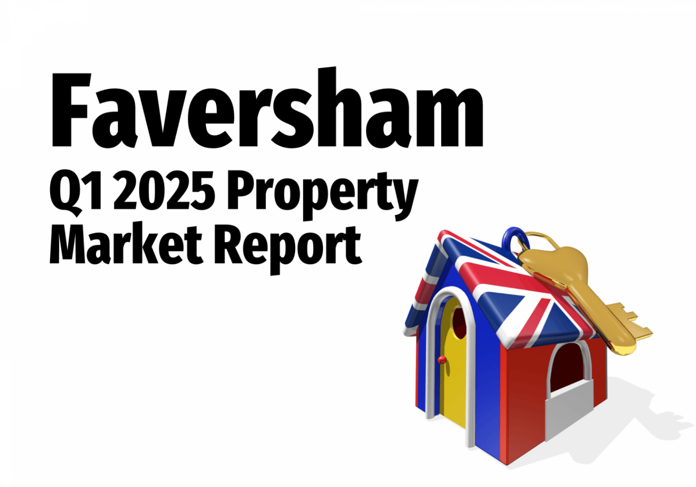Faversham Q1 2025  Property Market Report
